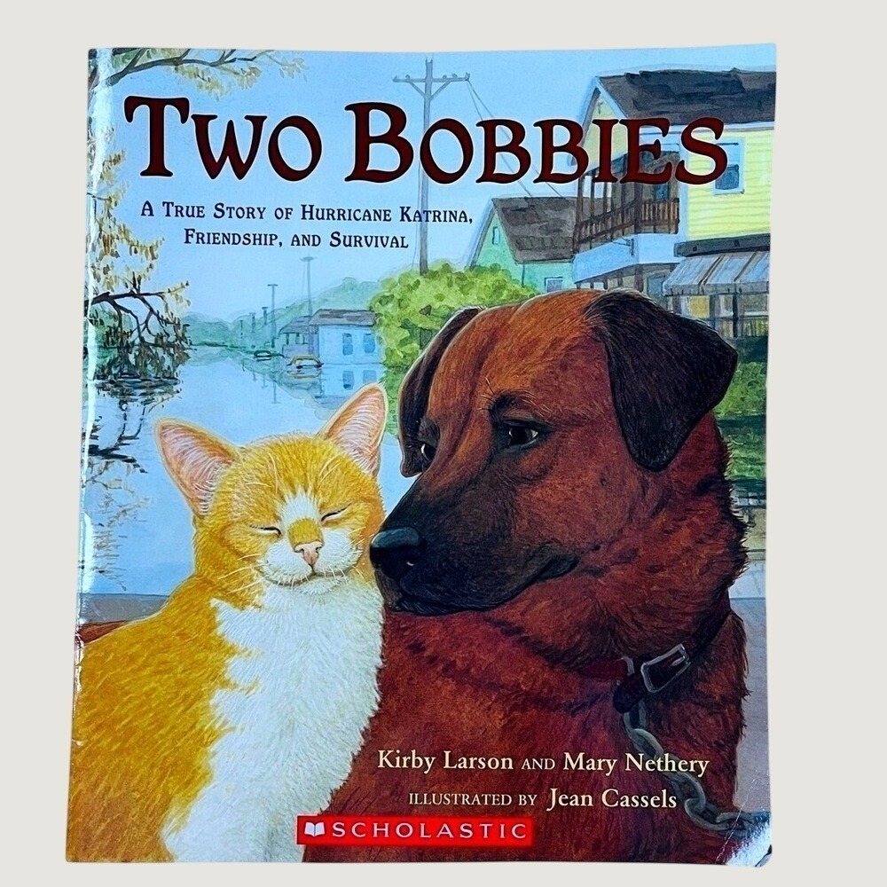 Scholastic Two Bobbies Paperback Book True Story of Hurricane Katrina Friendship